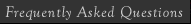 Frequently Asked Questions